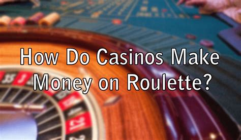 how do casinos make money.